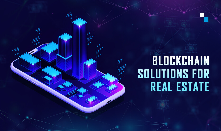 Blockchain Solutions for Real Estate (1)